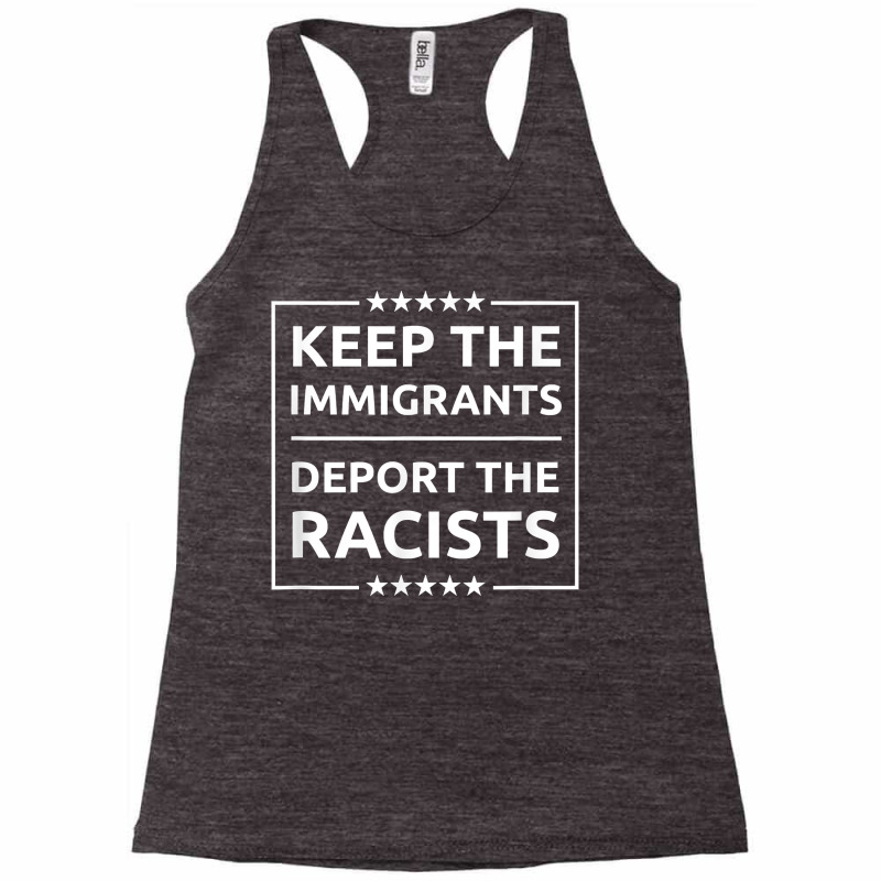 Deport Racists Pro Immigration T Shirt Racerback Tank by kalerttjay | Artistshot