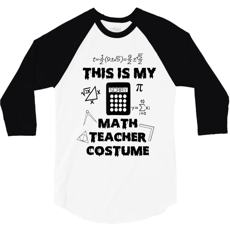 This Is My Scary Math Teacher Costume Halloween Cartoon Character 3/4 Sleeve Shirt | Artistshot