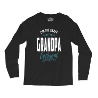 Crazy Grandpa Long Sleeve Shirts | Artistshot