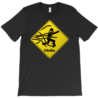 Cthul Danger Sign T-shirt Designed By Chilistore