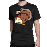 Thanksgiving  I M Not A Turkey (disguised Face Don T Gobble Til You Wo Classic T-shirt | Artistshot