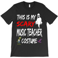 Halloween This Is My Scary Music Teacher Costume Witch Ghost Design Ch T-shirt | Artistshot