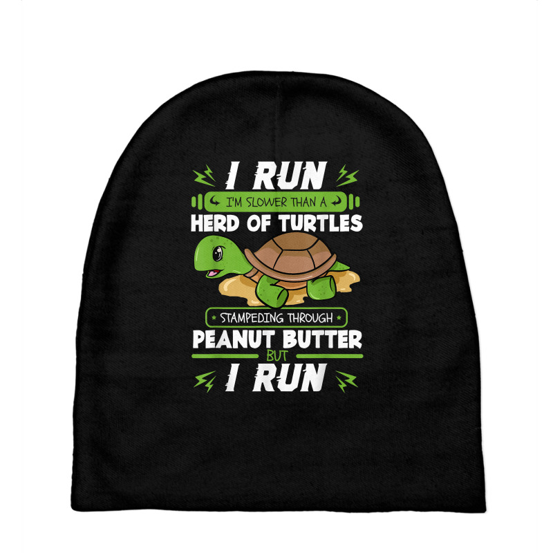 I Run I'm Slower Than A Herd Of Turtles Peanut Butter Gift T Shirt Baby Beanies by ovarddmjipsonmfg | Artistshot