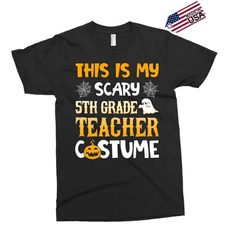 This Is My Scary 5th Grade Teacher Halloween Costumes Gifts Funny Gift Exclusive T-shirt | Artistshot