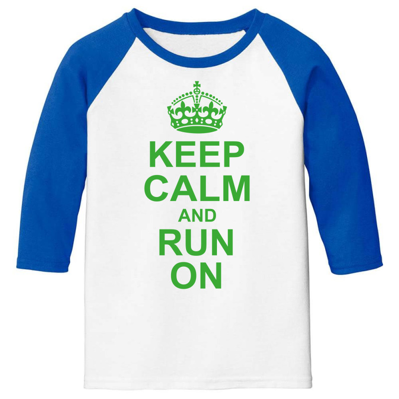 Keep Calm And Run On Green Youth 3/4 Sleeve | Artistshot