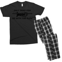 Only Dead Fish Go With The Flow T Shirt Men's T-shirt Pajama Set | Artistshot
