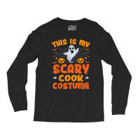 This Is My Scary Cook Costume Halloween Birthday Long Sleeve Shirts | Artistshot