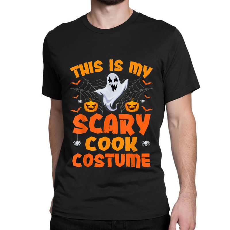 This Is My Scary Cook Costume Halloween Birthday Classic T-shirt by FrederickDesign | Artistshot