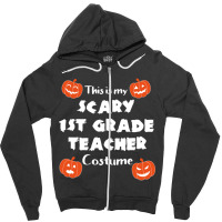 This Is My Scary First Grade Teacher Halloween Costume Gifts Idea Zipper Hoodie | Artistshot