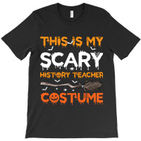 This Is My Scary History Teacher Costume Halloween Arts Characters T-shirt | Artistshot