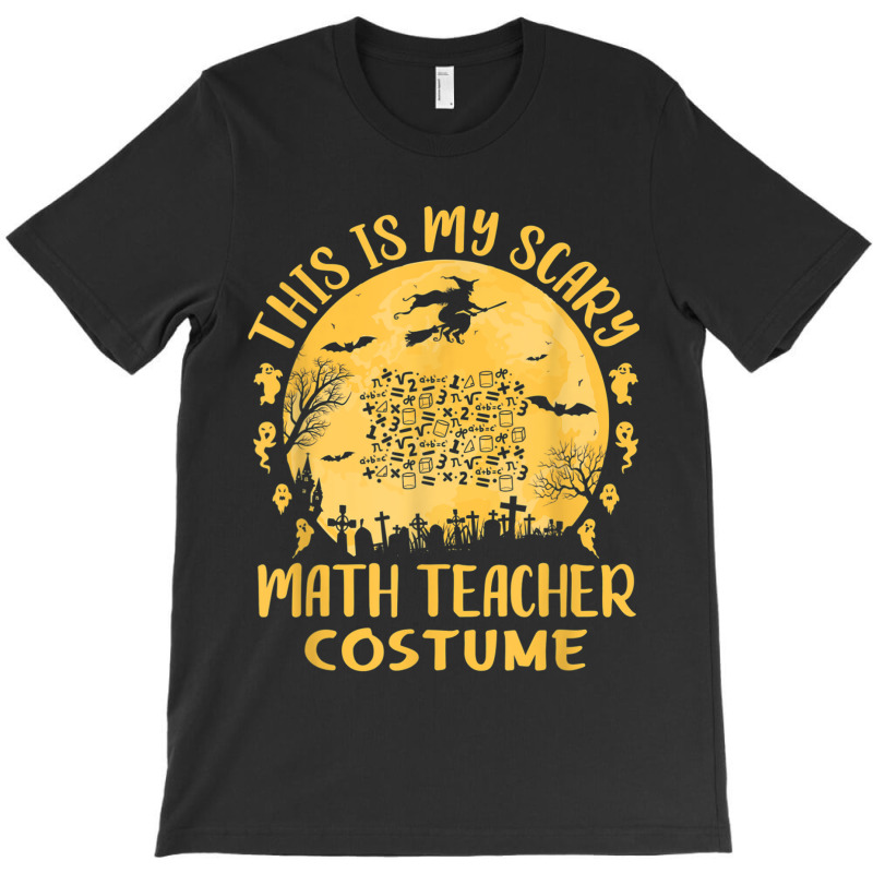 This Is My Scary Math Teacher Costume Halloween Celebration Mask T-shirt | Artistshot