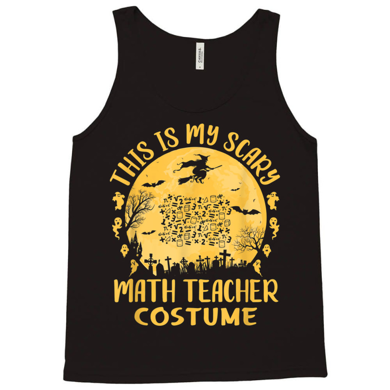 This Is My Scary Math Teacher Costume Halloween Celebration Mask Tank Top | Artistshot