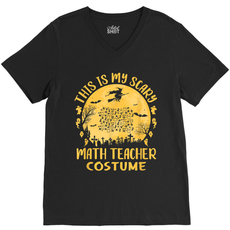 This Is My Scary Math Teacher Costume Halloween Celebration Mask V-neck Tee | Artistshot