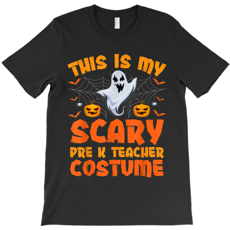 This Is My Scary Pre K Teacher Costume Halloween Arts Characters T-shirt | Artistshot