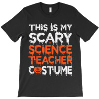 This Is My Scary Science Teacher Costume Characters Cartoon Gifts T-shirt | Artistshot