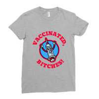 Vaccinated, Bitches   Vaccinated Ladies Fitted T-shirt | Artistshot