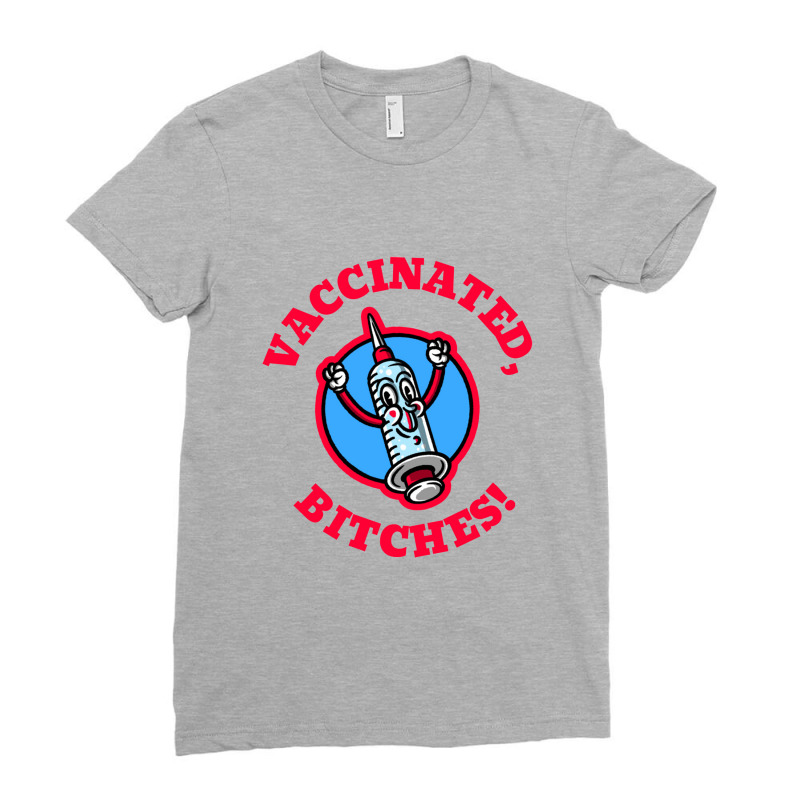 Vaccinated, Bitches   Vaccinated Ladies Fitted T-Shirt by obatpari | Artistshot