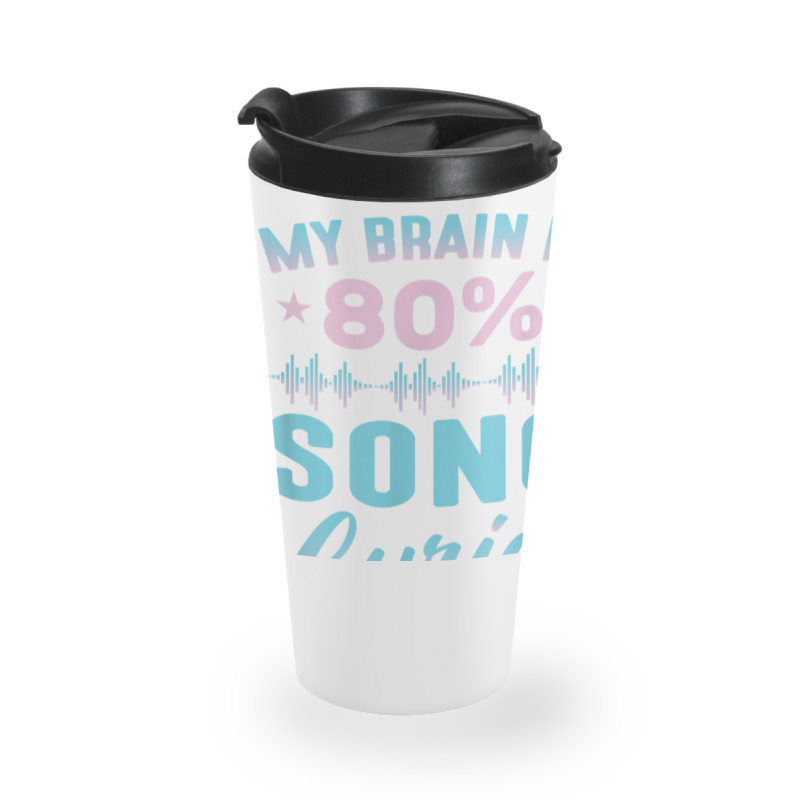 My Brain Is 80 Song Lyrics Funny Singer Catchy Tune Lyrics Character V Travel Mug | Artistshot