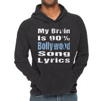 My Brain Is 90 Bollywood Song Lyrics Funny Novelty My Favorite People Vintage Hoodie | Artistshot