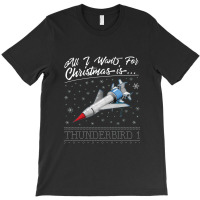 All I Want For Christmas Is Thunderbird T-shirt | Artistshot