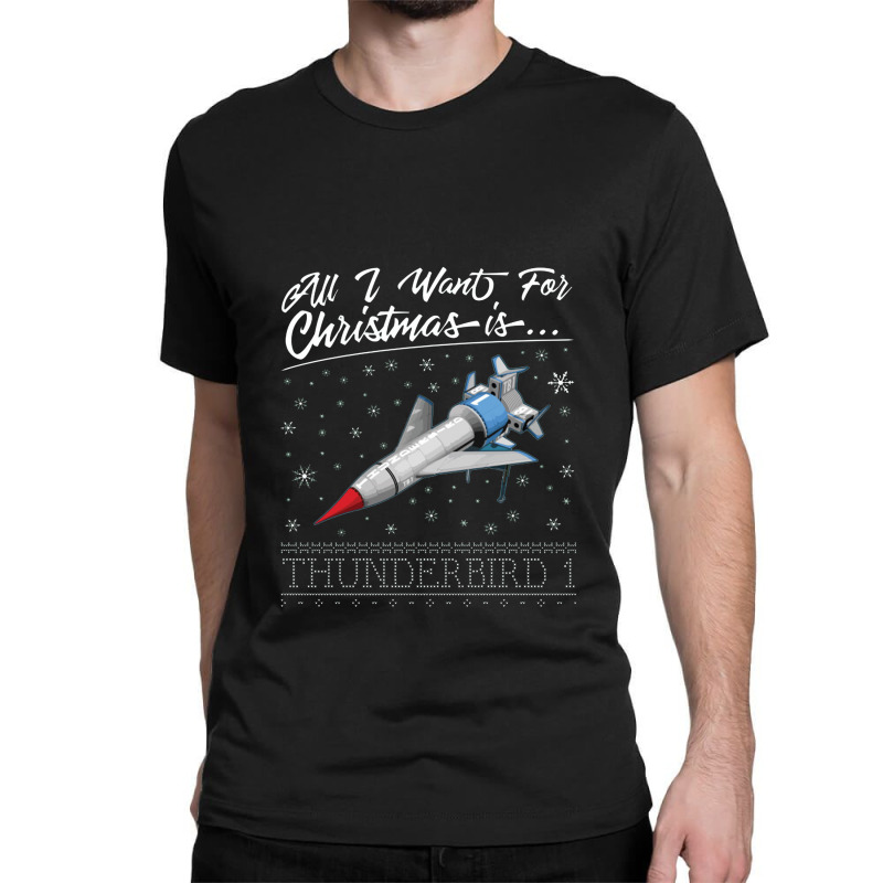 All I Want For Christmas Is Thunderbird Classic T-shirt | Artistshot