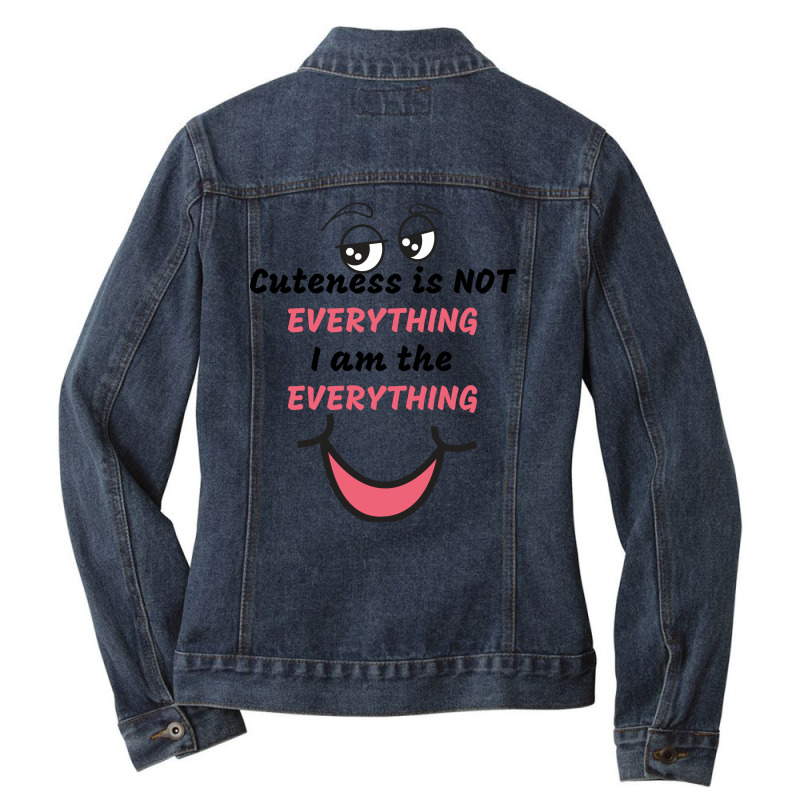 Cuteness Is Not Everything Ladies Denim Jacket | Artistshot