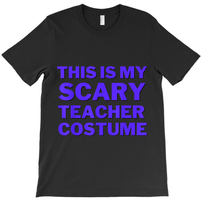 This Is My Scary Teacher Costume Cute Spooky Funny Halloween Day Gifts T-shirt | Artistshot