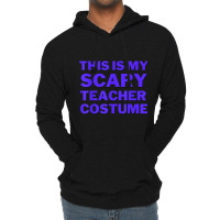 This Is My Scary Teacher Costume Cute Spooky Funny Halloween Day Gifts Lightweight Hoodie | Artistshot