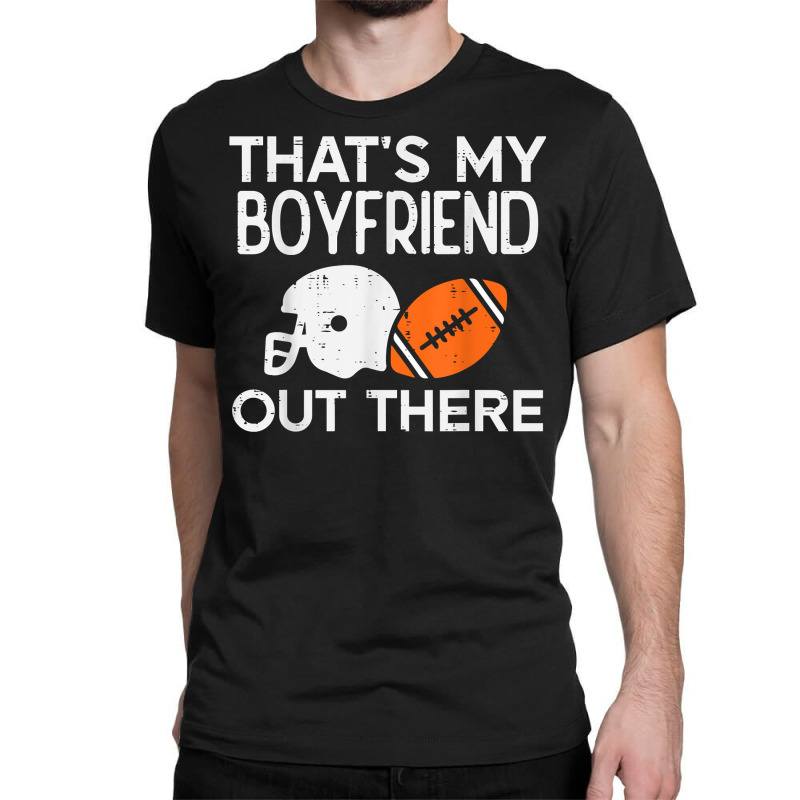 My Boyfriend Out There American Football Girlfriend Shirt - TeeUni