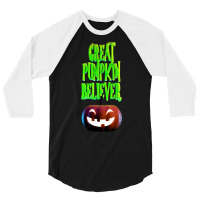 Great Pumpkin T  Shirt Great Pumpkin Believer In 3 D T  Shirt 3/4 Sleeve Shirt | Artistshot