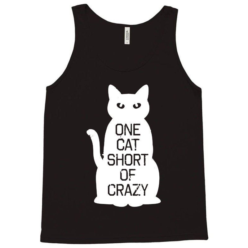 One Cat Short Of Crazy Tank Top | Artistshot