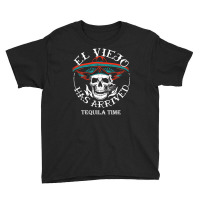 El Viejo Has Arrived Tequila Time Vintage T Shirt Youth Tee | Artistshot