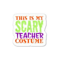 This Is My Scary Teacher Costume Halloween Cute Animations Characters Sticker | Artistshot