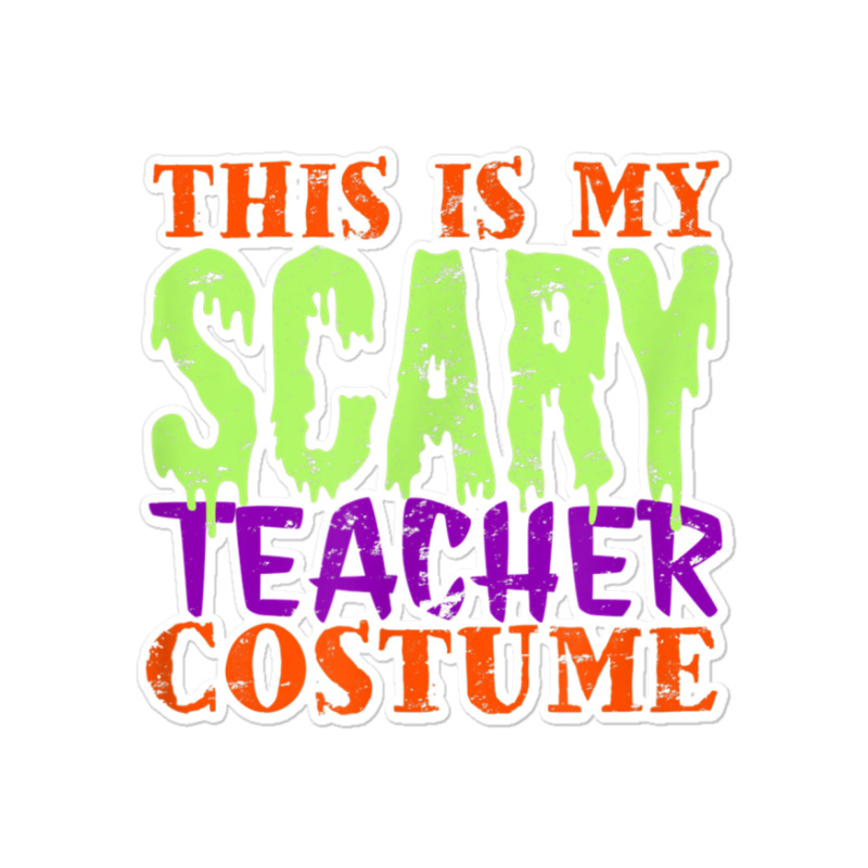 This Is My Scary Teacher Costume Halloween Cute Animations Characters Sticker | Artistshot