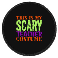 This Is My Scary Teacher Costume Halloween Cute Animations Characters Round Patch | Artistshot