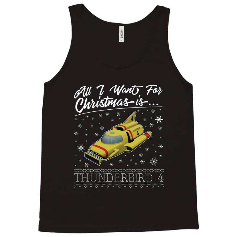 All I Want For Christmas Is Thunderbird 4 Thunderbirds Tank Top | Artistshot