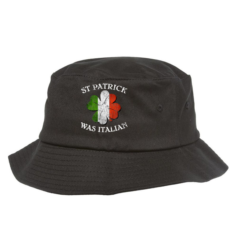 St Patrick Was Italian St Patrick's Day Bucket Hat | Artistshot