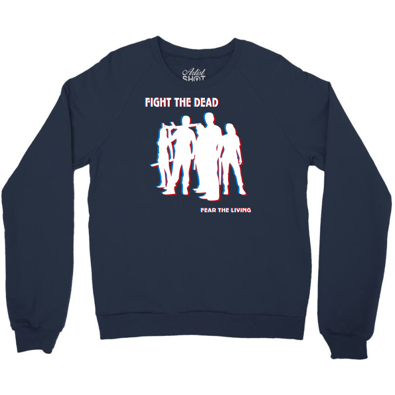 Fight The Dead Crewneck Sweatshirt by Chilistore | Artistshot