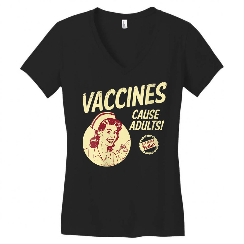 Womens Funny Pro Vaccination Vaccines Cause Adults Vaccinated V Neck T Women's V-Neck T-Shirt by FavorRoh | Artistshot