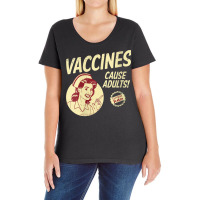 Womens Funny Pro Vaccination Vaccines Cause Adults Vaccinated V Neck T Ladies Curvy T-shirt | Artistshot