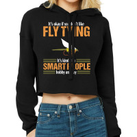 Fly Tying Funny Smart People Fishing Fish Lover Tyer Gift T Shirt Cropped Hoodie | Artistshot