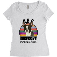 Obsessive Boston Terrier Disorder For Light Women's Triblend Scoop T-shirt | Artistshot