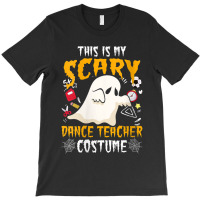 Womens This Is My Scary Dance Costume Teacher Halloween Lover Gift T-shirt | Artistshot