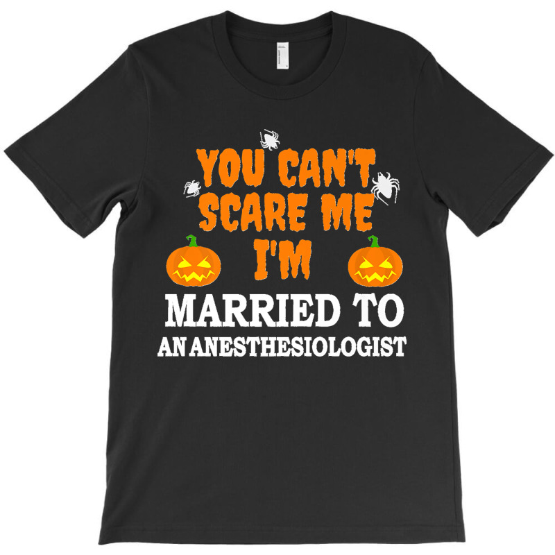 Can't Scare Me Married An Anesthesiologist Doctor Halloween Premium T-shirt | Artistshot