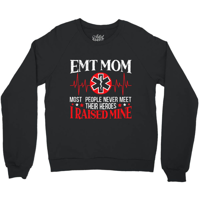 Womens Emt Mom Emergency Medical Technician Mothers Day Ambulance Crewneck Sweatshirt | Artistshot