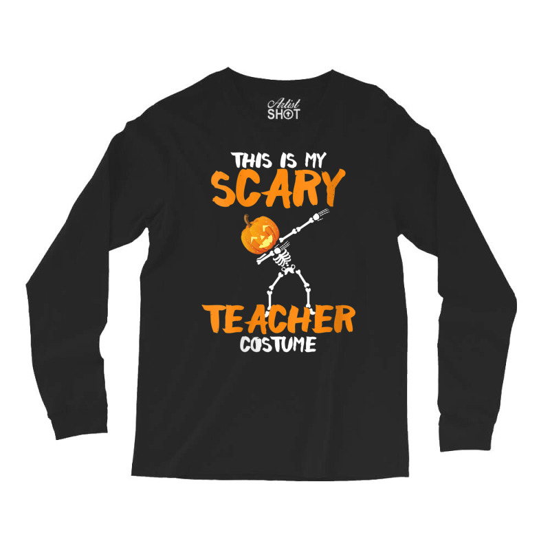 Womens This Is My Scary Teacher Halloween Costume Art Character Long Sleeve Shirts | Artistshot