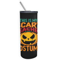 Womens This Is My Scary Teacher Lazy Halloween Costume Design Characte Skinny Tumbler | Artistshot