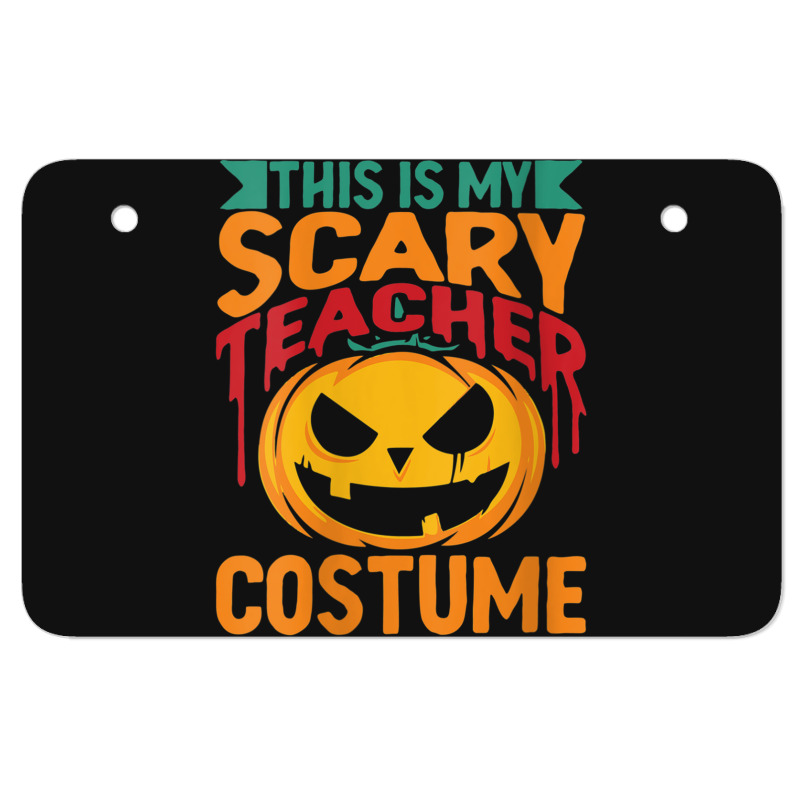 Womens This Is My Scary Teacher Lazy Halloween Costume Design Characte Atv License Plate | Artistshot