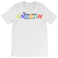 You Are Enough T Shirt T-shirt | Artistshot