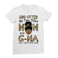 Womens God Gifted Me Two Titles Mom Gma Leopard Black Woman Ladies Fitted T-shirt | Artistshot